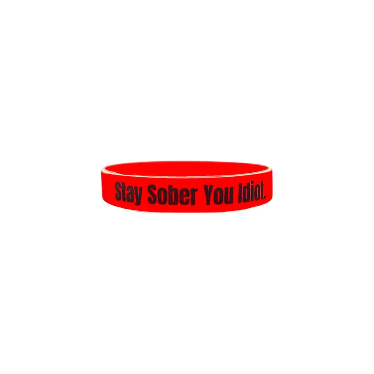 Stay Sober You Idiot. Wristbands Quick Dry Water-Resistant Breathable Comfortable Unisex